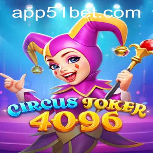 Exploring the World of CircusJoker4096: A Dynamic New Game Unveiled